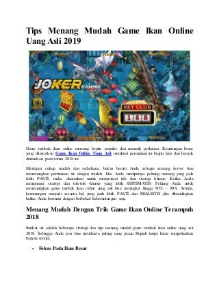 Tips menang mudah game ikan online uang asli 2019