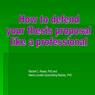 How to Defend your Thesis Proposal ...
