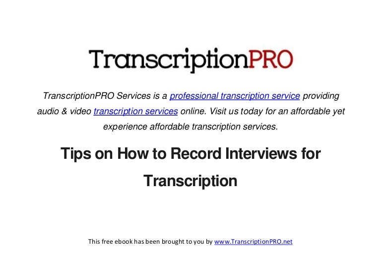 Tips on how to record interviews for transcription