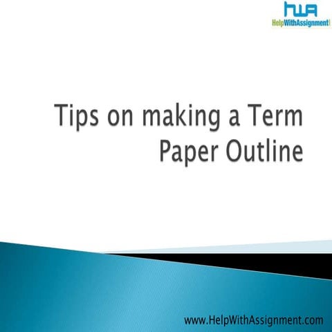 Tips on making a term paper outline