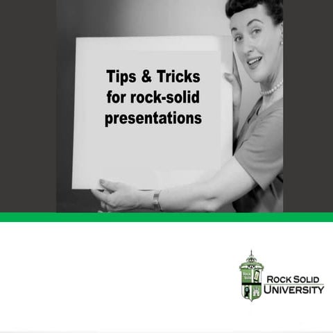 Tips & Tricks for rock-solid presentations