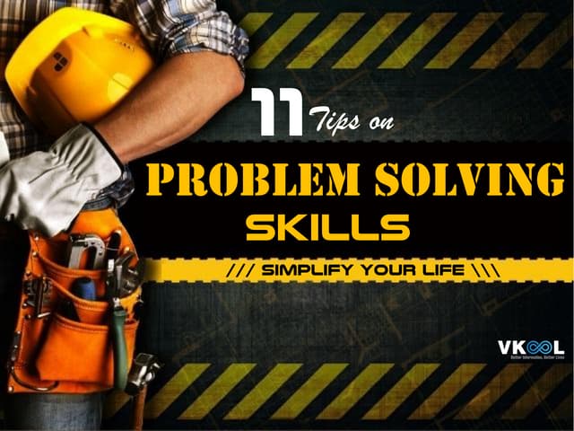 11 Tips On Problem Solving Skills –...