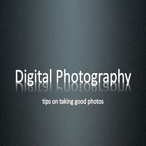 Tips on taking good photos