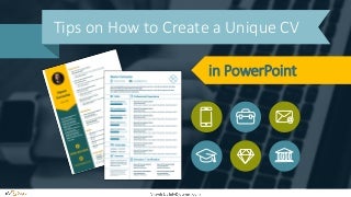 Creating Unique Professional CV Using PowerPoint