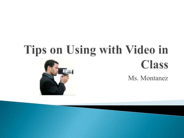 Teacher Tips for Using Video in the Classroom