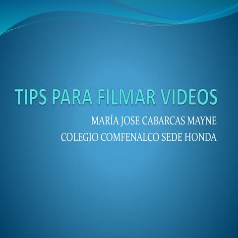Tips para filmar videos