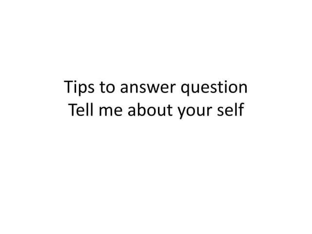 10 tips to answer question: tell me...