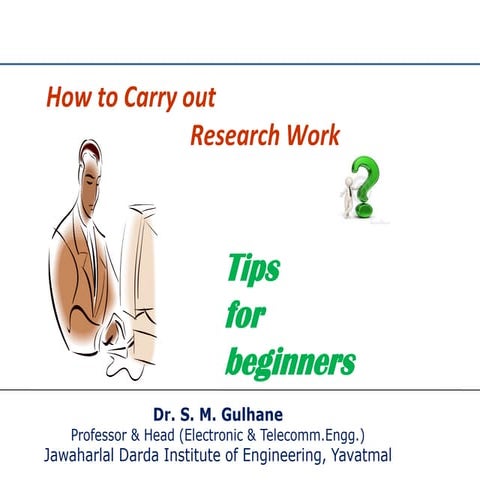 How to carry out research work : Tips for beginners