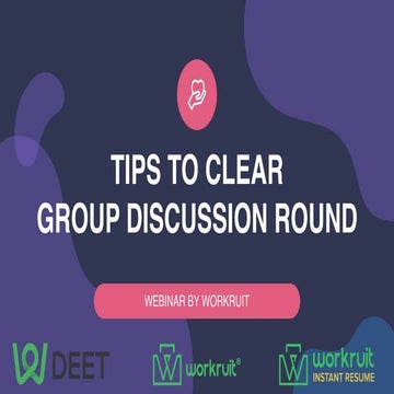 Tips to clear group discussion round - Workruit | PDF