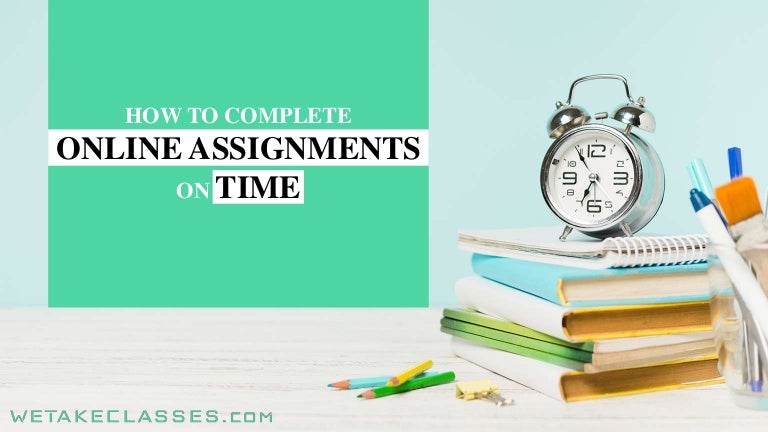 submit the assignment on time