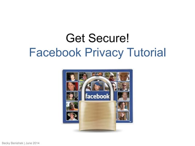Get Secure! Tips to Facebook Privacy 2014