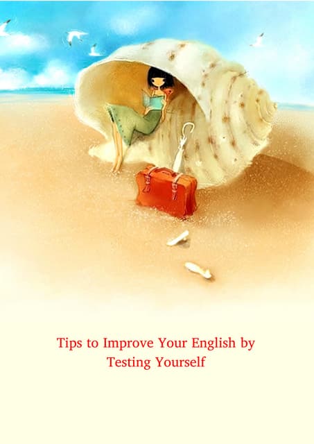 Tips To Improve Your English By Testing Yourself Pdf Tips To Improve Your English By Testing Yourself Pdf