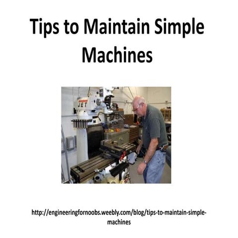 Tips to maintain simple machines | PPTX