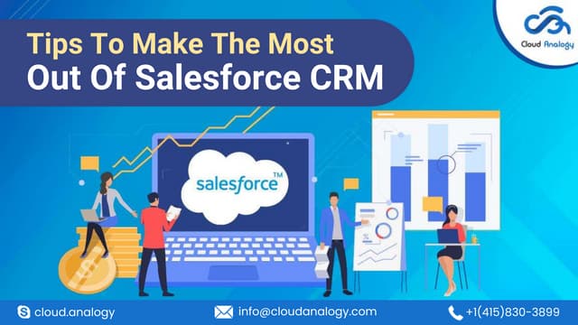 Tips To Make The Most Out Of Salesforce CRM