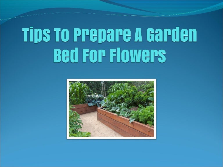 Tips To Prepare A Garden Bed For Flowers