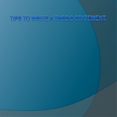 Tips to write a thesis statement