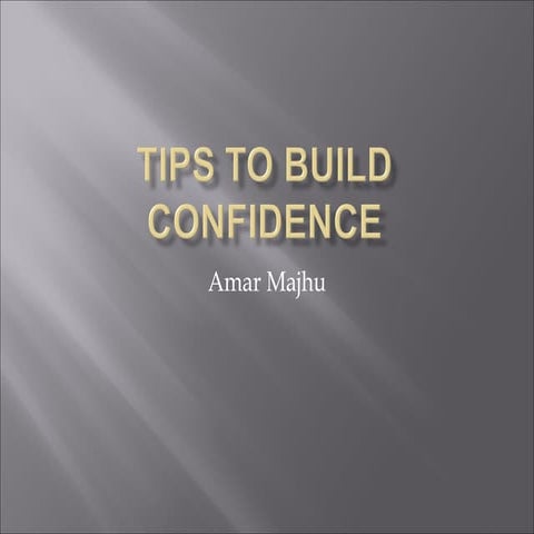 Tips tp build confidence | Amar Majhu 