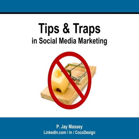 Tips & Traps In Social Media Marketing