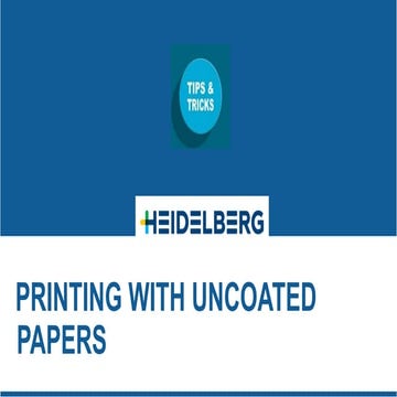  Heidelberg Tips & Tricks - Printing with Uncoated Paper