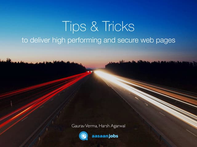 Tips tricks deliver_high_performing_secure_web_pages
