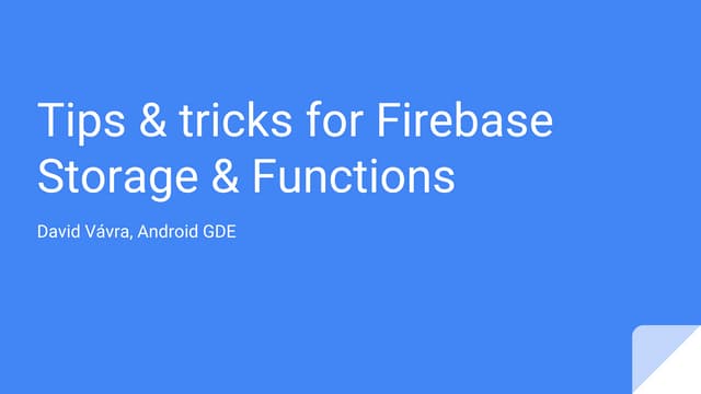 Tips & tricks for Firebase storage and Firebase functions