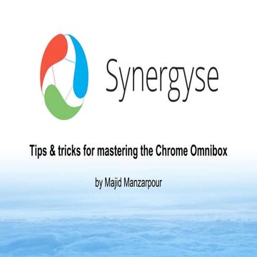 Tips & Tricks for Mastering the Chrome Omnibox