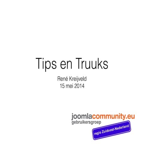 Tips en Truuks JUG Zuidoost 15 mei 2014