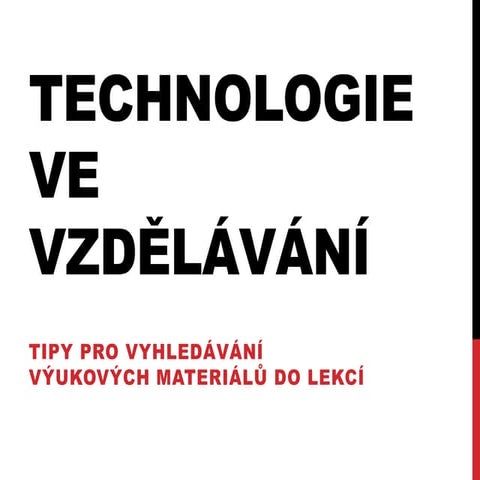 Iva Zadražilová: Tipy pro vyhledávání výukových materiálů do lekcí