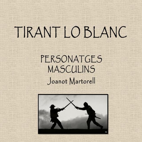 Tirant lo blanc power personatges masculins ànnia, coral, a. guanter, a