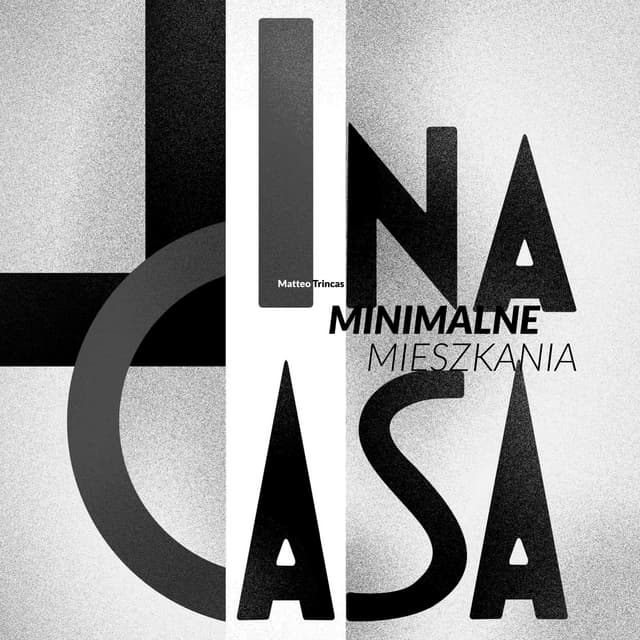 Matteo Tirncas, Minimalne mieszkania