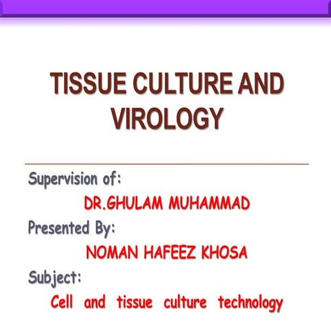 Tissue culture and virology (cpe, plaque assay)