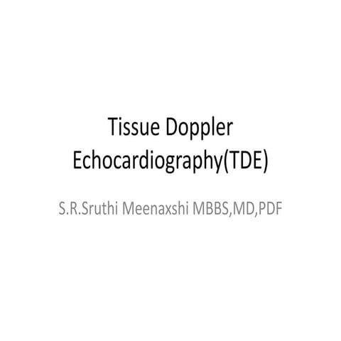Tissue doppler Echocardiography (TDE)