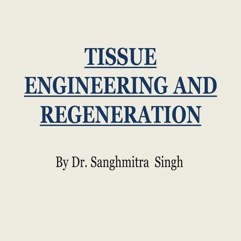 Tissue Engineering And Regeneration