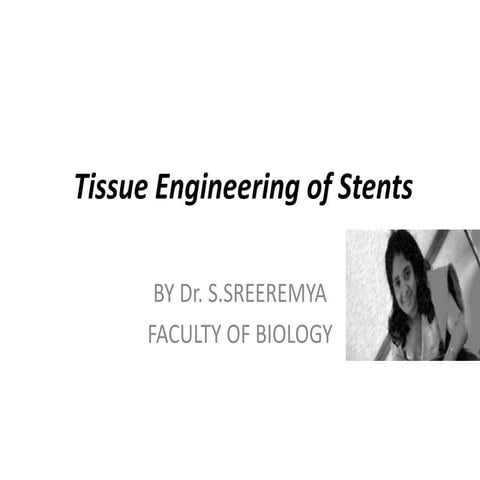 Tissue engineering of stents