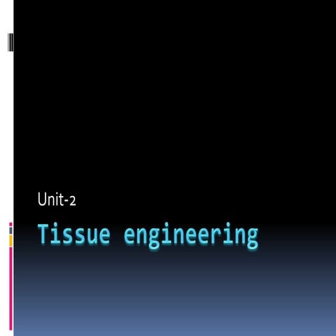 Tissue engineering  