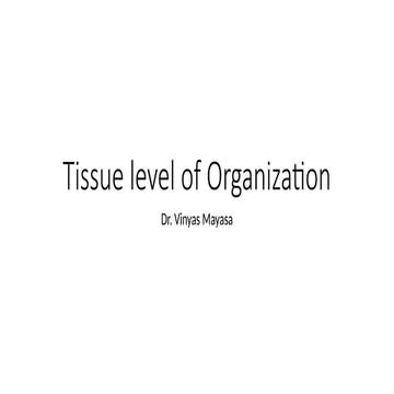 Tissue level of Organization.pptxvhshshjeje
