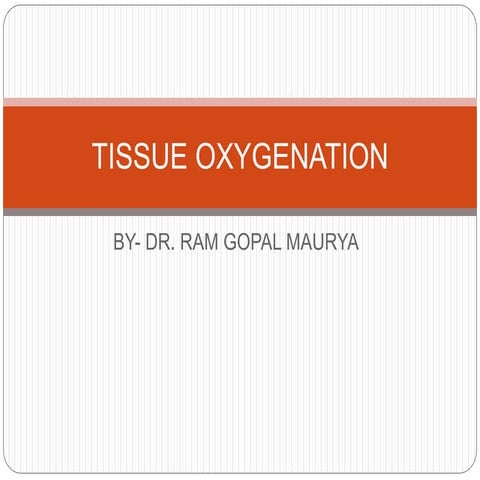 Tissue oxygenation