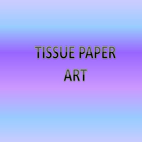 Tissue paper | PPT