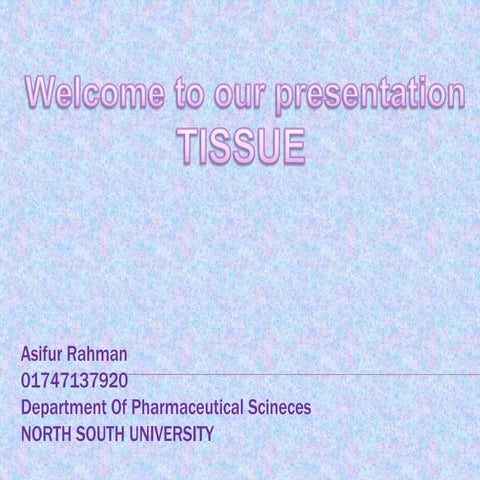 Tissue presentation (asif)