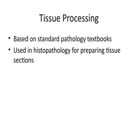 Processing_of_Tissues_for_Histological_Examination.pptx