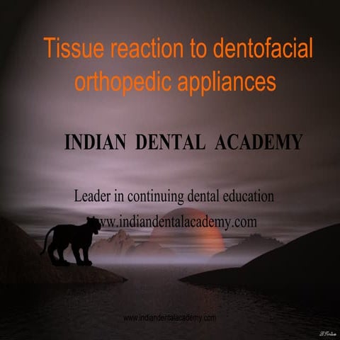 Tissue reaction to dentofacial orthopedic appliances /certified fixed orthodo...