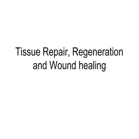 tissuerepairregenerationandwoundhealing1-150627113410-lva1-app6891 (1).pptx