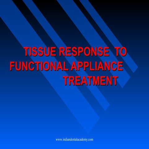 Tissue response  to functional appliance treatment