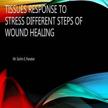 Tissues response to stress steps of wound healing