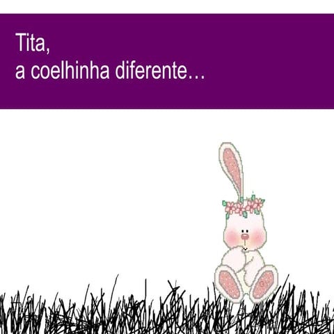 Tita, A Coelhinha Diferente