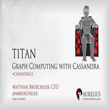 Titan - Graph Computing with Cassandra