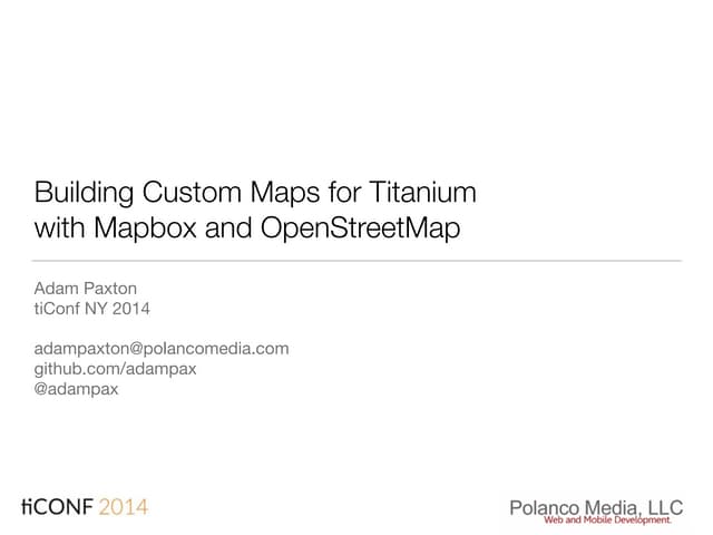 Build Custom Maps with Appcelerator Titanium, Mapbox and OpenStreetMap - tiCo...