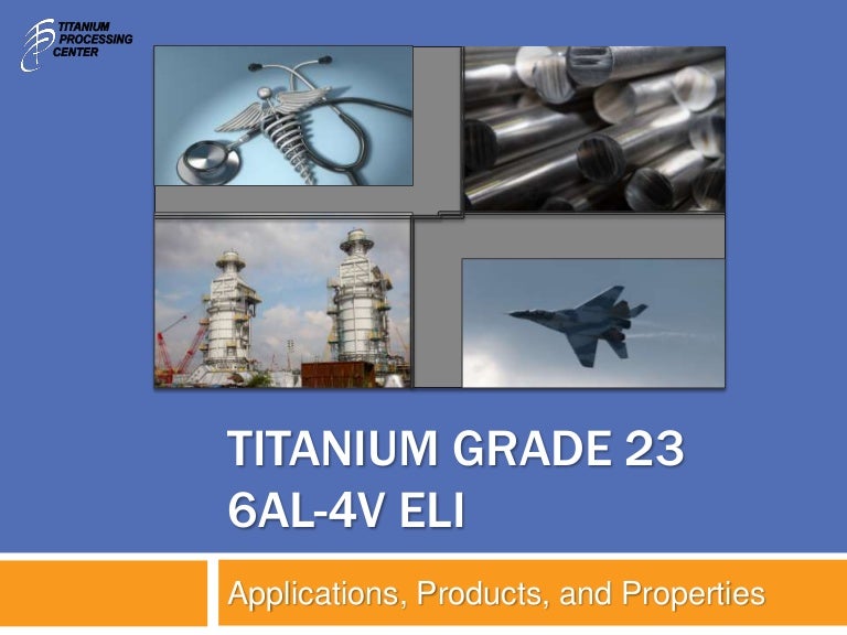 Titanium Grade 23 Ti6Al4V ELI Overview