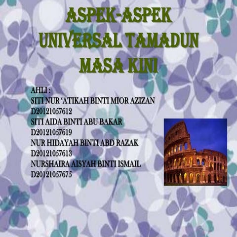 ciri -ciri universal tamadun kini dan perbandingan tamadun dahulu