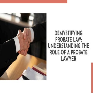 Understanding Probate in India and Its Procedure | PPTX